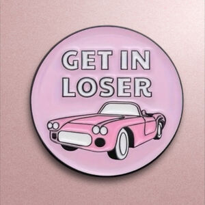 Mean Girls Car Quote Enamel Pin, Pink